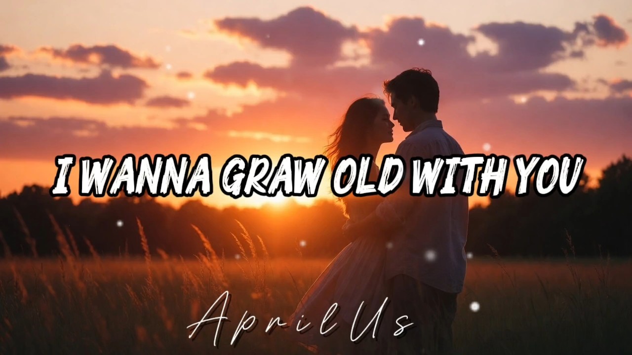 I Wanna Grow Old With You - AprilUs (Lyrics)