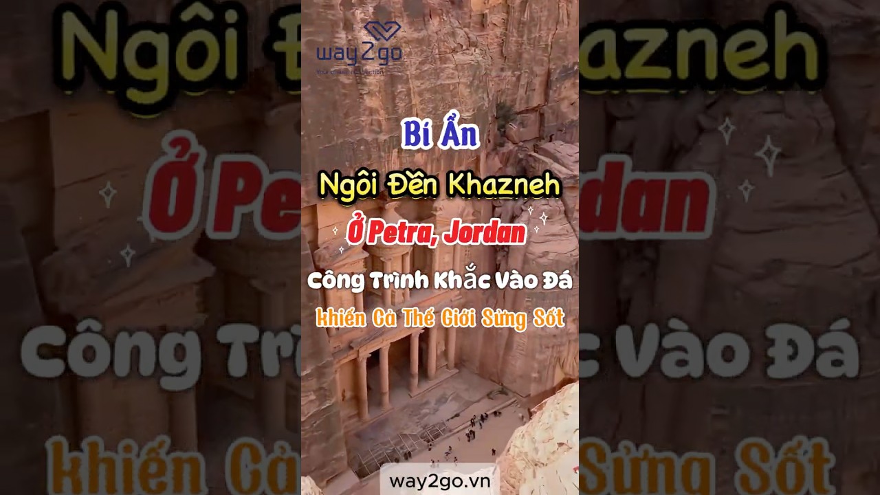 B&iacute; Ẩn Ng&ocirc;i Đền Khazneh Ở Petra, Jordan &ndash; C&ocirc;ng Tr&igrave;nh Khắc V&agrave;o Đ&aacute; khiến Cả Thế Giới Sửng Sốt