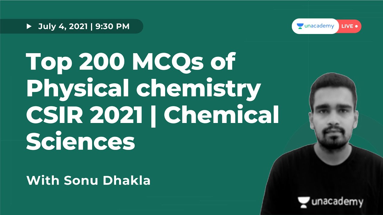 Top 200 MCQs of Physical chemistry|CSIR 2021| Chemical Sciences| Sonu Dhakla| Unacademy CSIR UGC NET