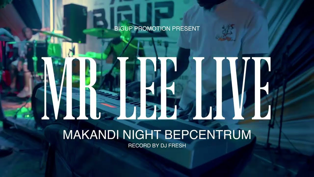 Mr Lee Live Makandi Night Bepcentrum