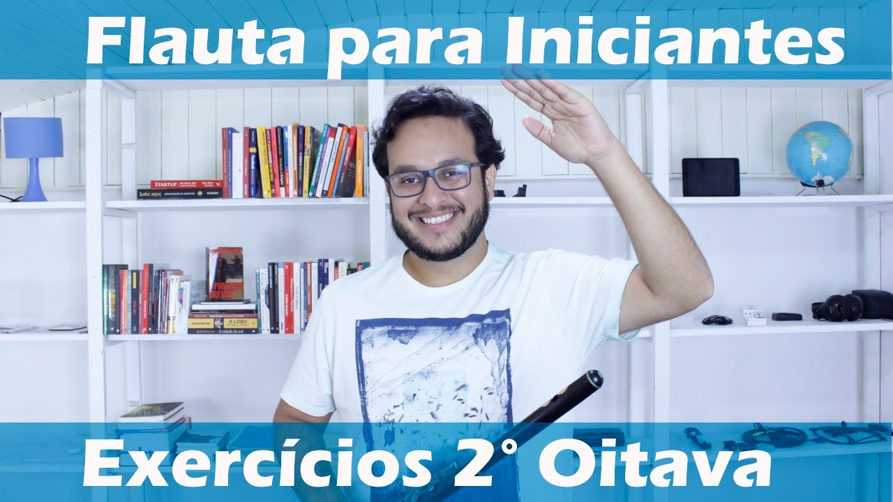 Flauta para Iniciantes - Escalas e Arpejos na 2ª Oitava