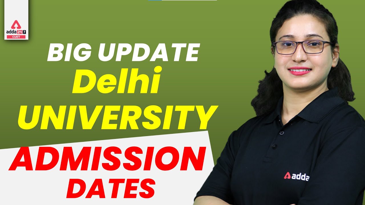 Update 🔥| Delhi University Admission Dates | CUET 2022 | Delhi University Admission Process