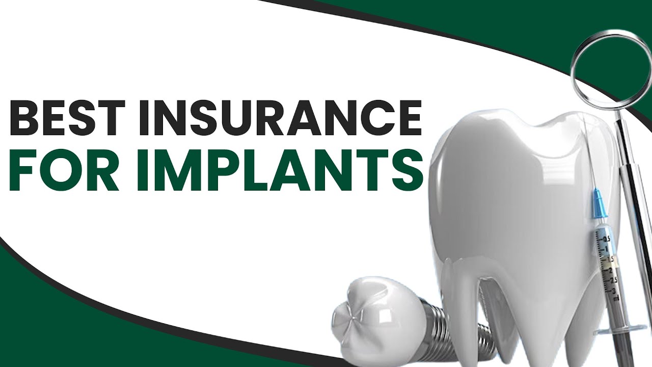 Best Insurance for Implants