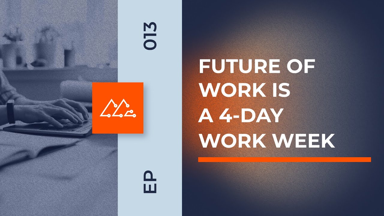 Future of Work is a 4 Day Work Week