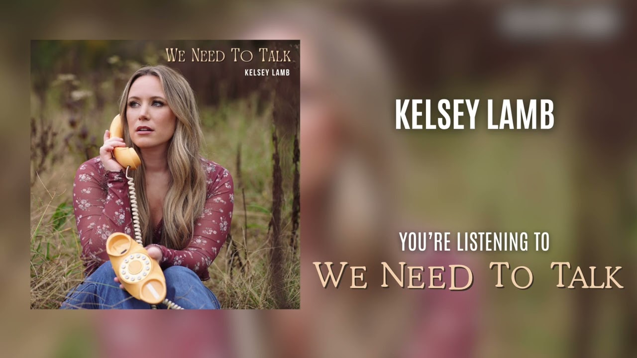 Kelsey Lamb - we need to talk - Official Audio