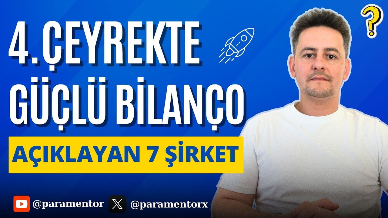 Bu Hisselere Dikkat! 4. Çeyrekte Güçlü Bilanço Açıkladılar!