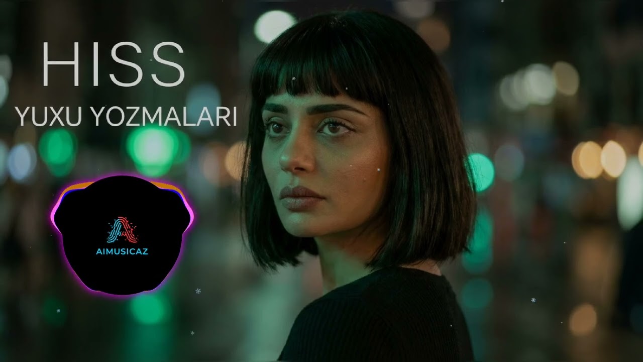 Hiss – Yuxu Yozmaları (Official Music Video)