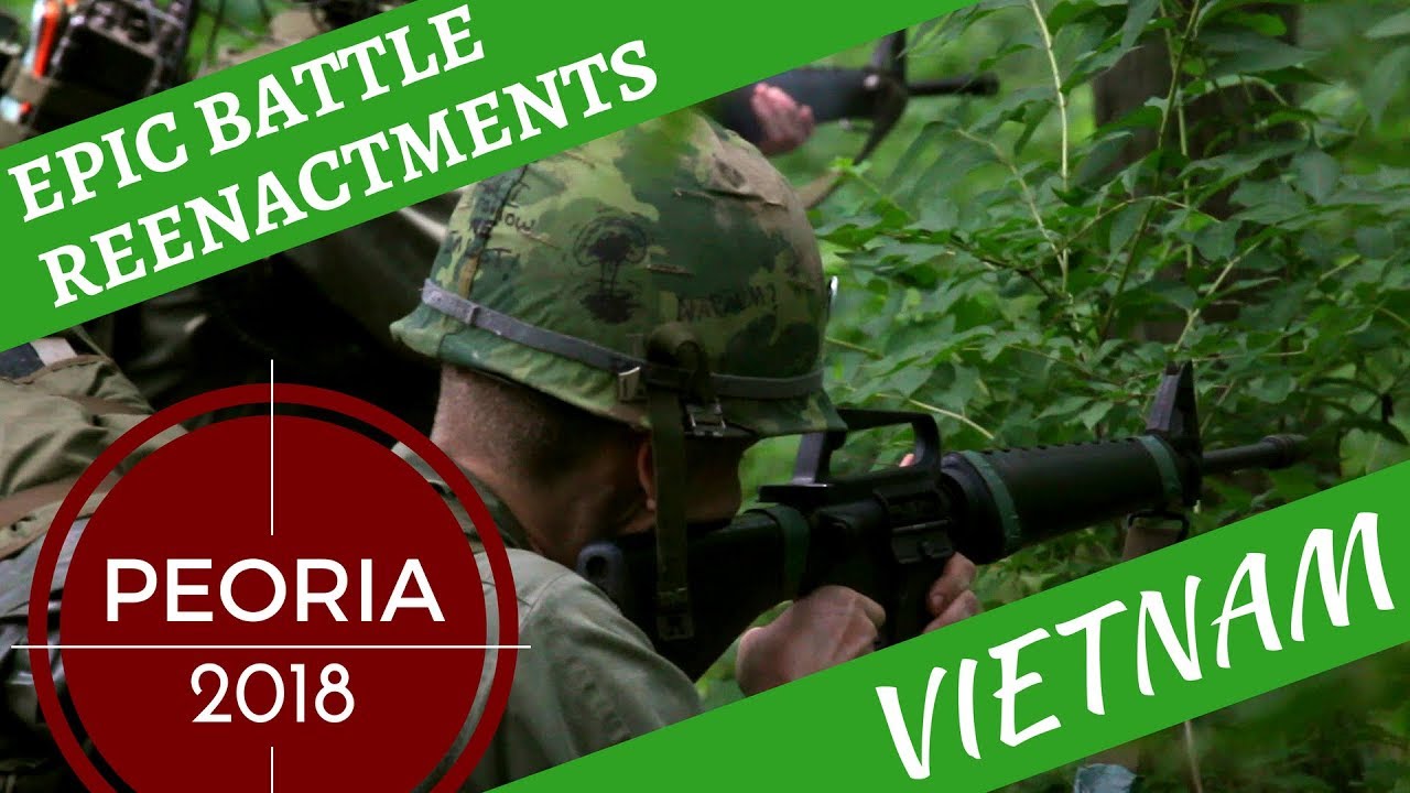 Epic Vietnam War Reenactment -- Peoria 2018
