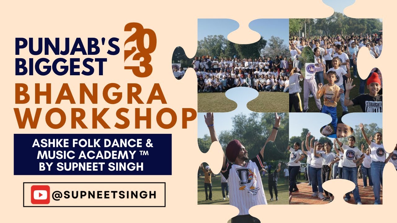 PUNJAB'S BIGGEST BHANGRA WORKSHOP 2023 |  SUPNEET SINGH | ASHKE ACADEMY | BEST BHANGRA WORKSHOP 2023