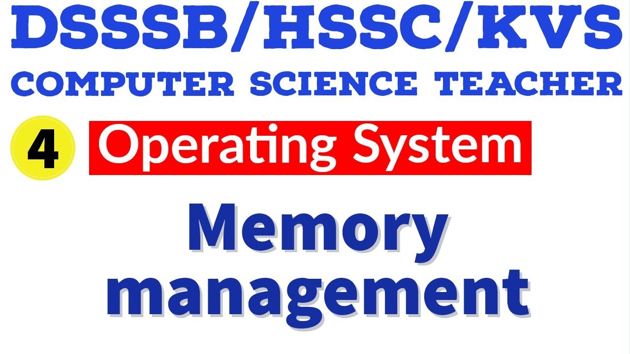 Computer Science || Operating system || Memory management || DSSSB/HSSC/KVS/HTET/NET