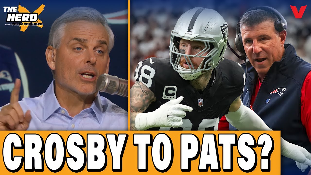 Maxx Crosby DONE WITH RAIDERS, wants to play for Vrabel & Patriots | Colin Cowherd REACTS:  HERD NFL