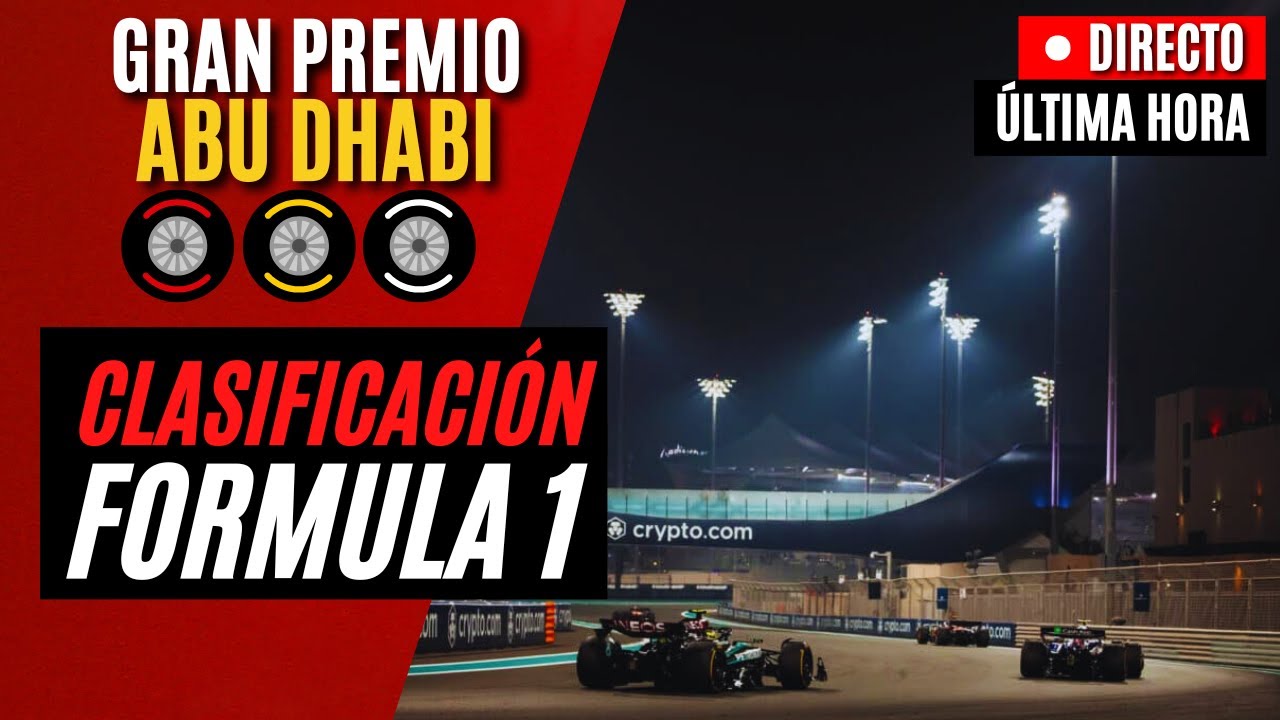 🔴 F1 DIRECTO | GRAN PREMIO DE ABU DHABI 2025 - CLASIFICACI&Oacute;N - Narraci&oacute;n y An&aacute;lisis