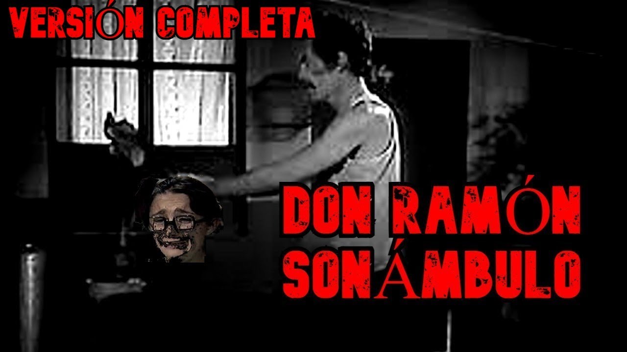 Creepypasta del Chavo del 8 - Don Ramón Sonámbulo (VERSIÓN COMPLETA)