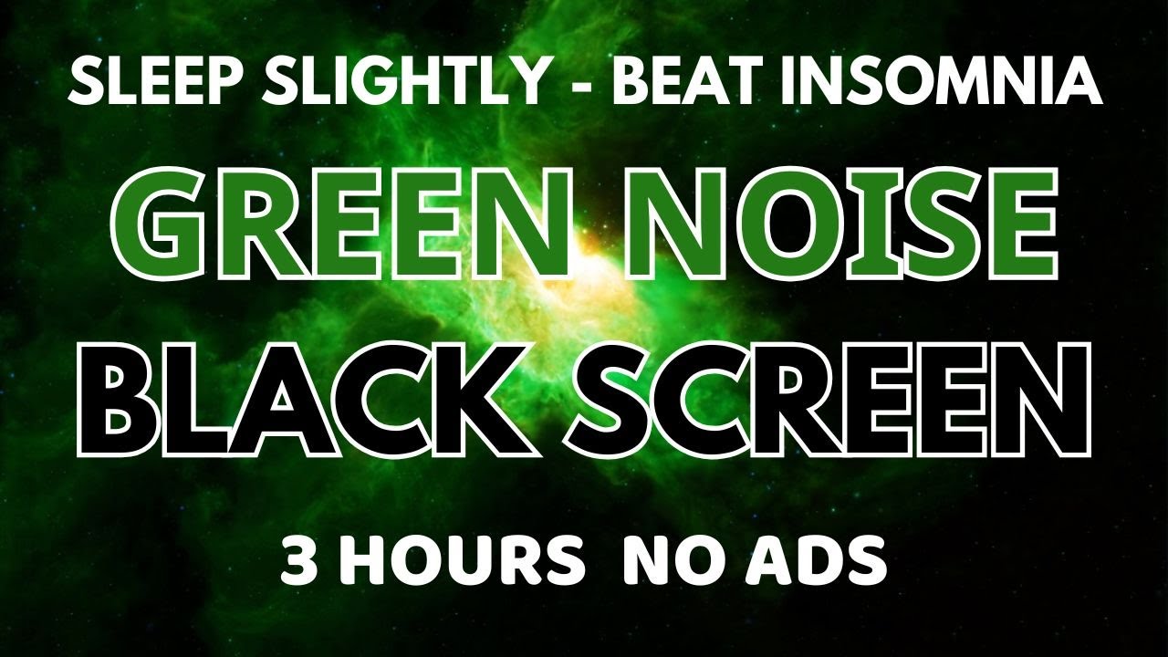 Beat Insomnia With Green Noise To Sleep Slightly - Black Screen | Sound In 3H No ADS