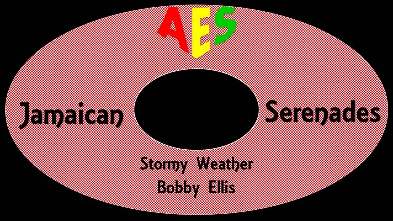 Bobby Ellis-Stormy Weather (Jamaican Serenades Vol.1)