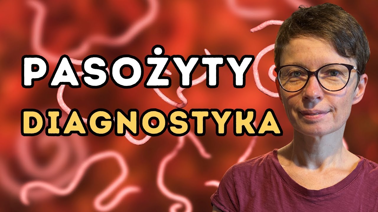 Skuteczne metody wykrywania pasożytów. 