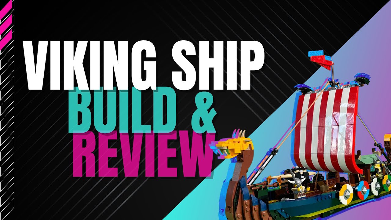 B5.1: Viking Ship and Midgard Serpent Build and Review 