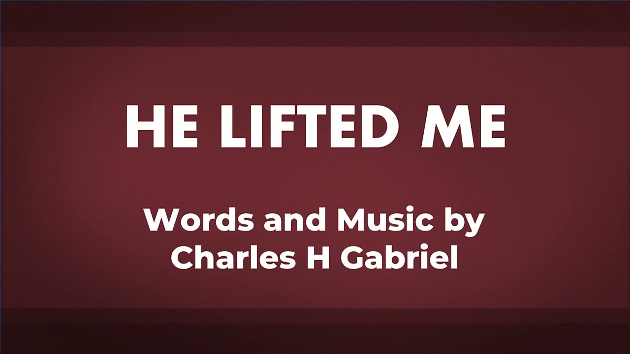 He Lifted Me - acapella hymn