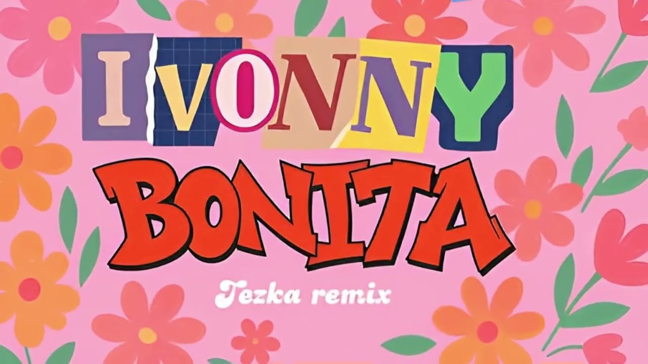 Ivonny Bonita (Tezka remix)