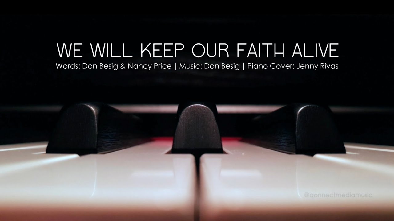 We Will Keep Our Faith Alive | SATB | Piano Accompaniment