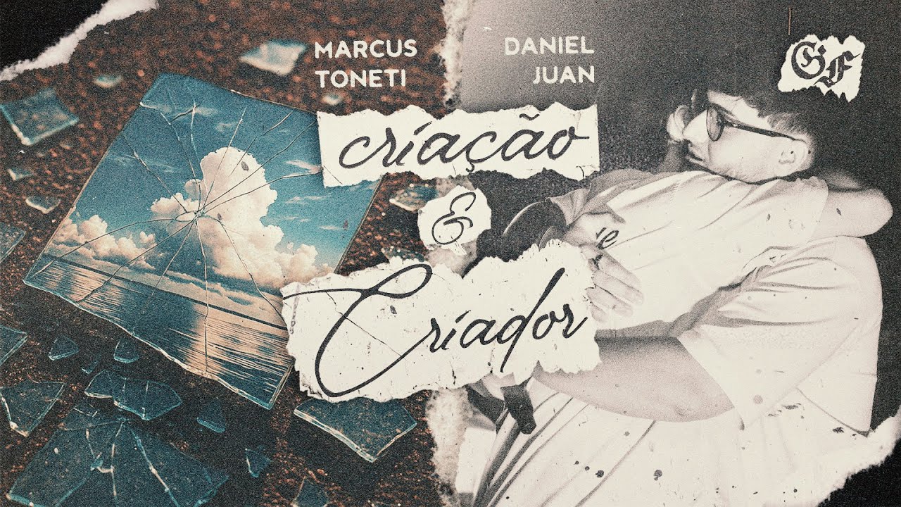 Cria&ccedil;&atilde;o e Criador (Ao Vivo) - Gl&oacute;ria Futura, Marcus Toneti feat. Daniel Juan