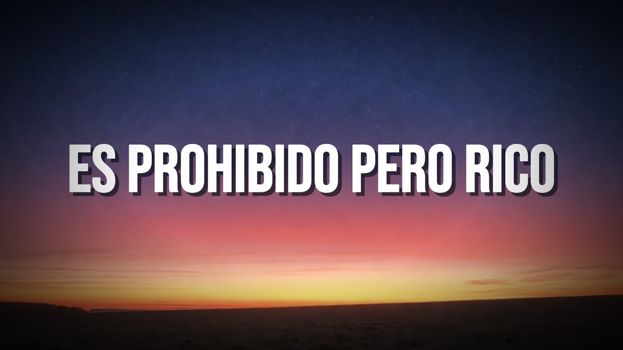 Es Prohibido Pero Rico | reguetón video letra completa
