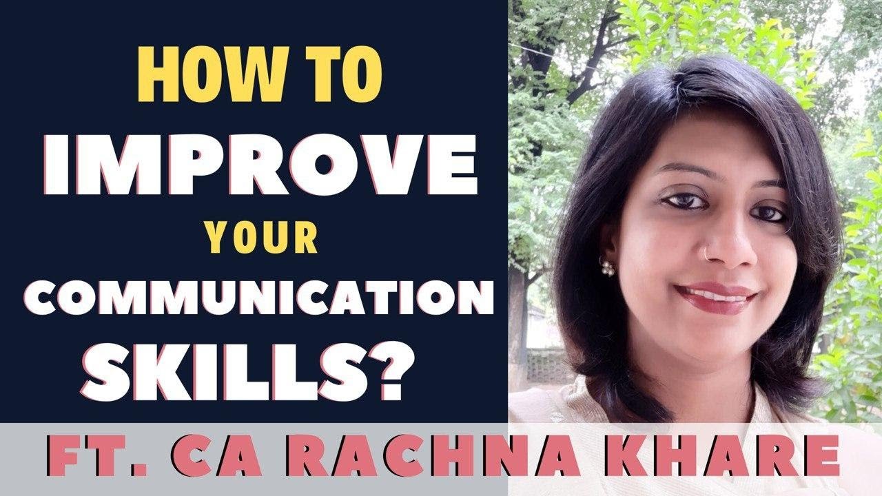 How to improve your communication skills? Ft. CA Rachna Khare | Neeraj Arora