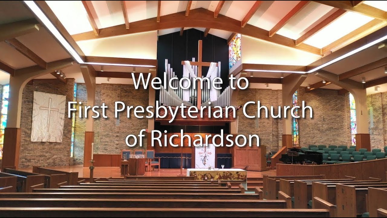 Welcome to First Presbyterian Church of Richardson | August 06, 2023