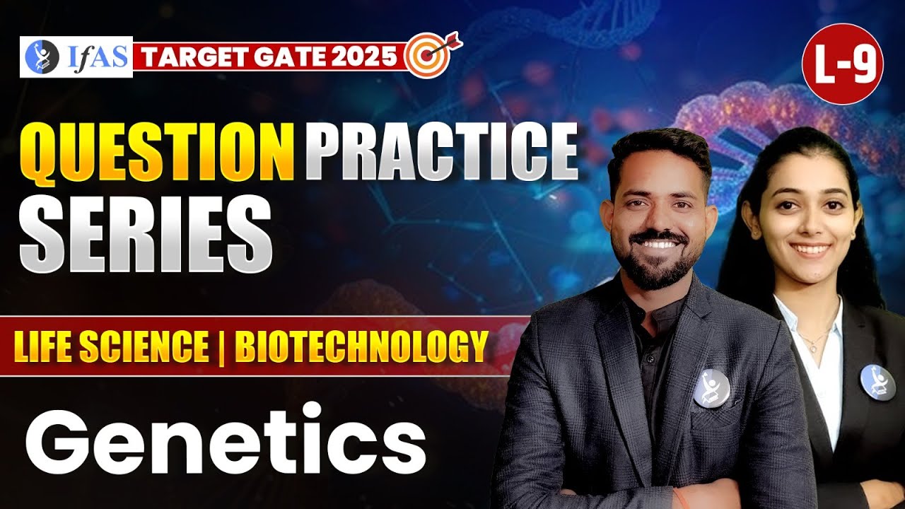 GATE Exam Important Questions on Genetics for 2025 | Life Science & Biotechnology | L-9