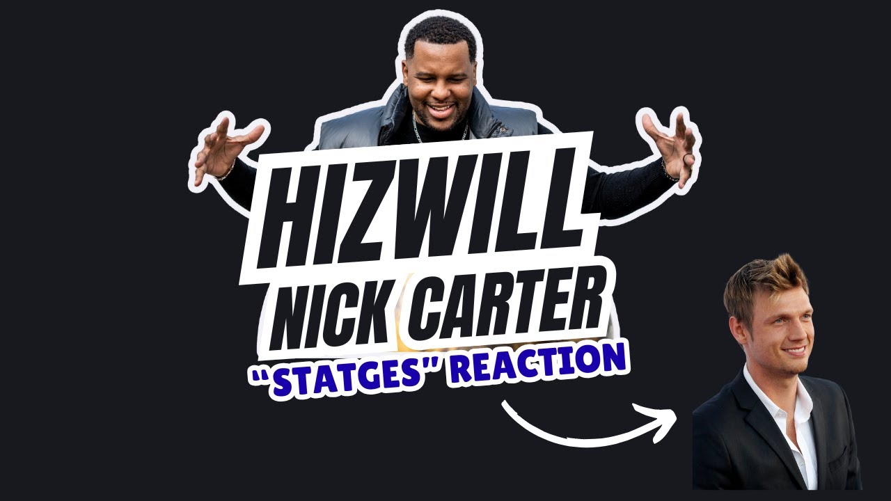 Nick Carter - Stages | HizWill Reaction