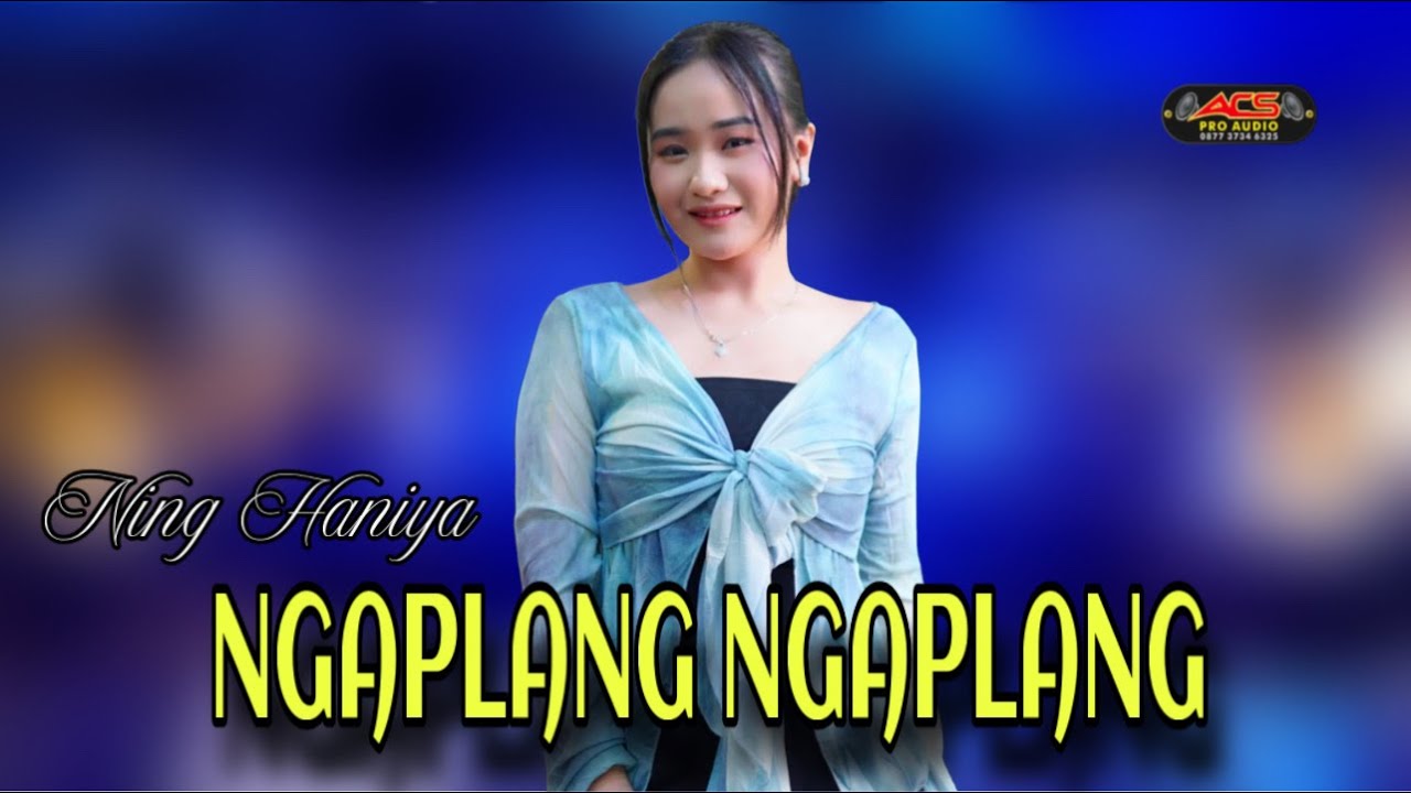 NGAPLANG NGAPLANG - NING HANIYA - ACS PRO AUDIO