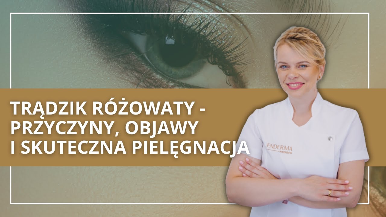 Walka z TRĄDZIKIEM R&Oacute;ŻOWATYM: Skuteczne metody i produkty. 💛