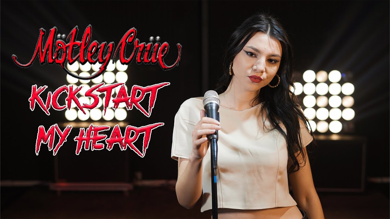 Kick Start My Heart - Motley Crue; Cover by Andreea Coman