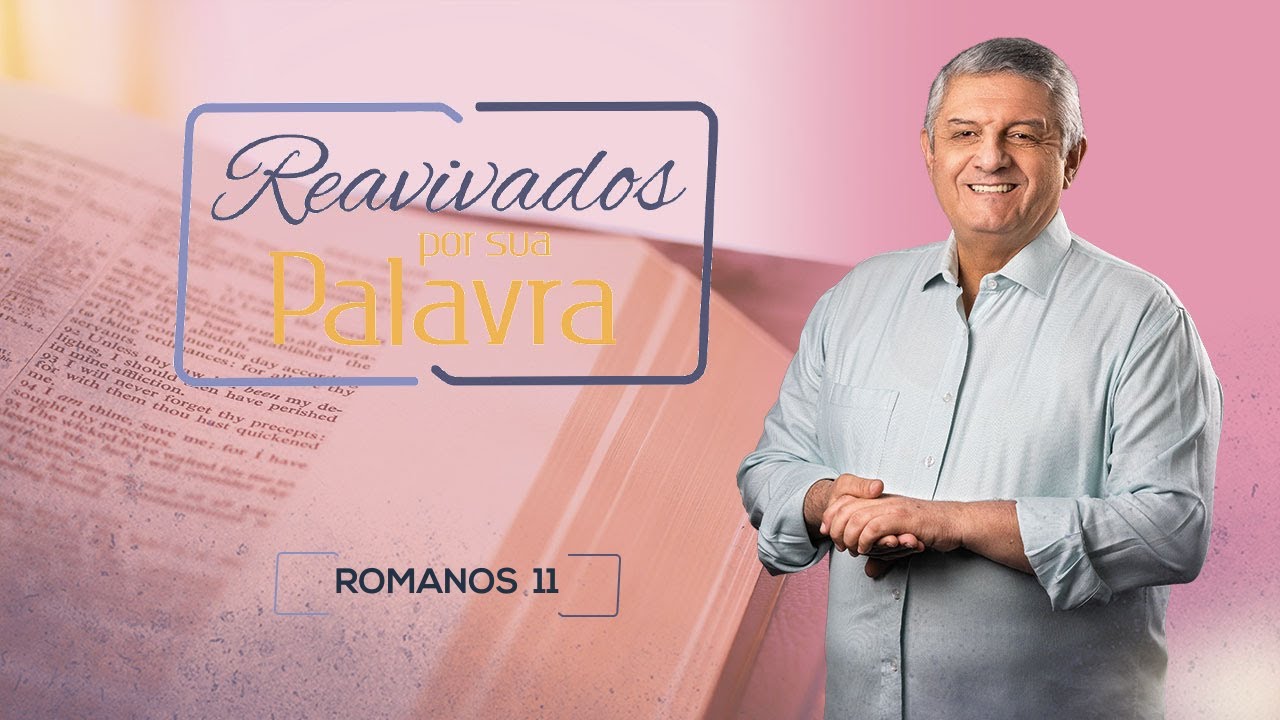 REAVIVADOS - ROMANOS 11