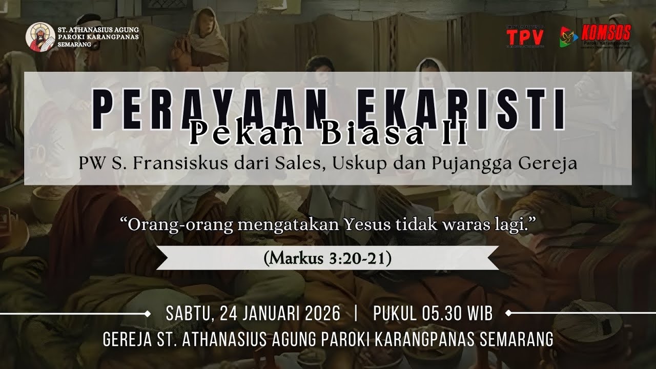 Perayaan Ekaristi PW St Fransiskus dari Sales -  Sabtu, 24 Januari  2026 - Pukul 05.30 WIB
