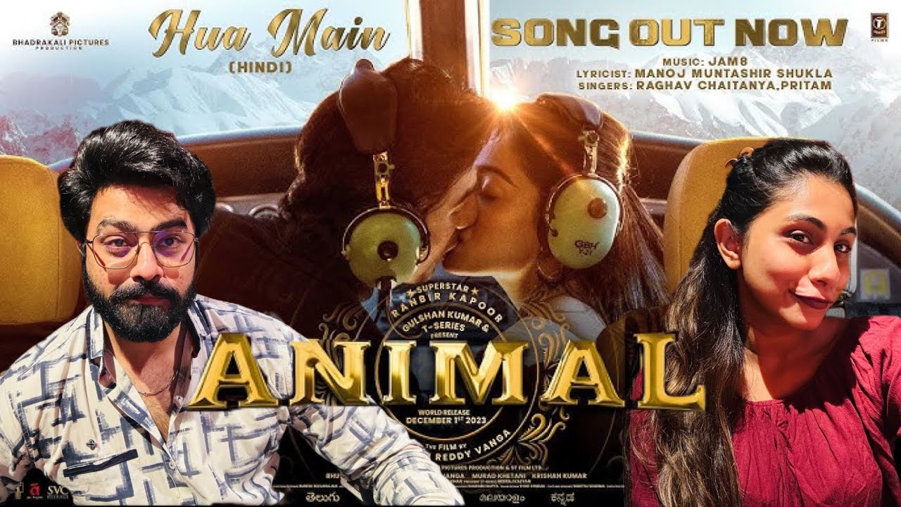 ANIMAL: HUA MAIN (Song) | Ranbir Kapoor | Rashmika M | Sandeep V | Raghav,Pritam,Manoj M | Bhushan K