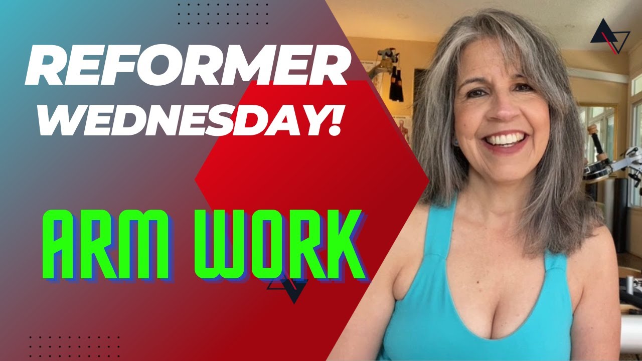 Reformer Wednesday!  Arm Work