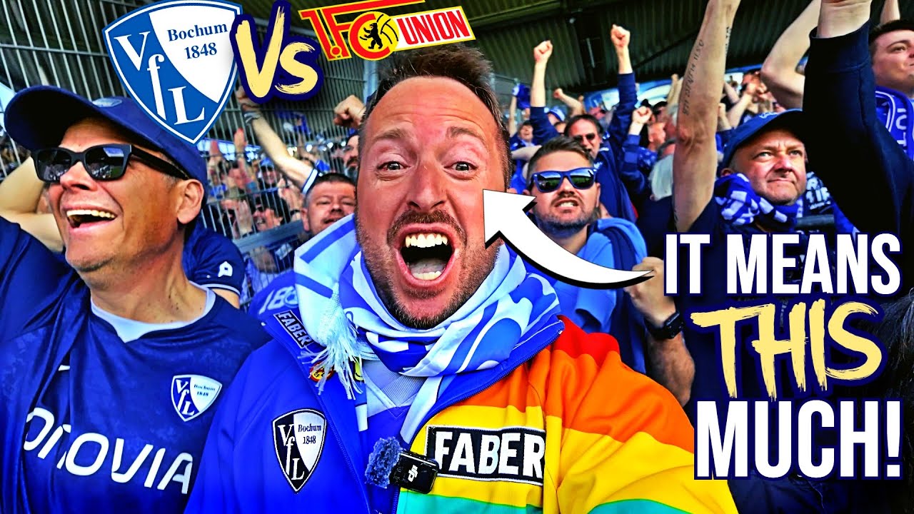 VfL BOCHUM v UNION 🔥 Greatest Football Club on Earth STILL ALIVE...