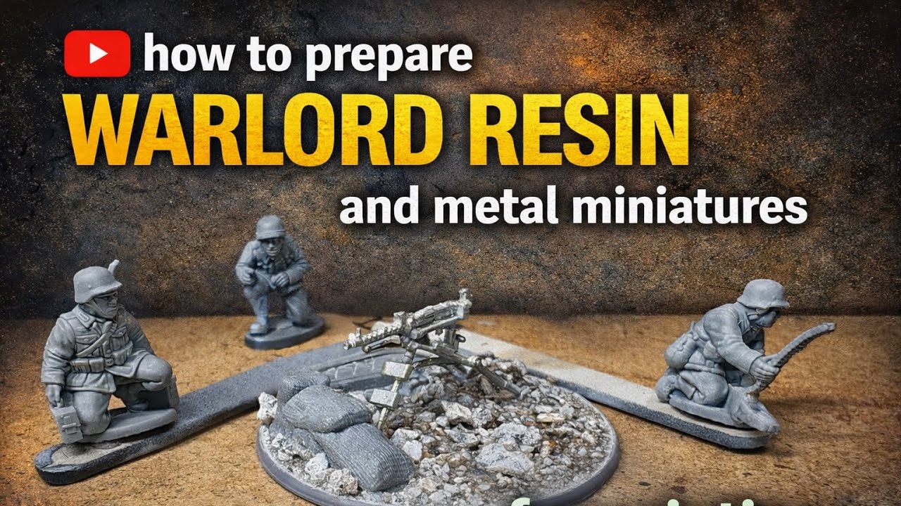 How to Prepare Warlord Resin and Metal Miniatures for Painting
