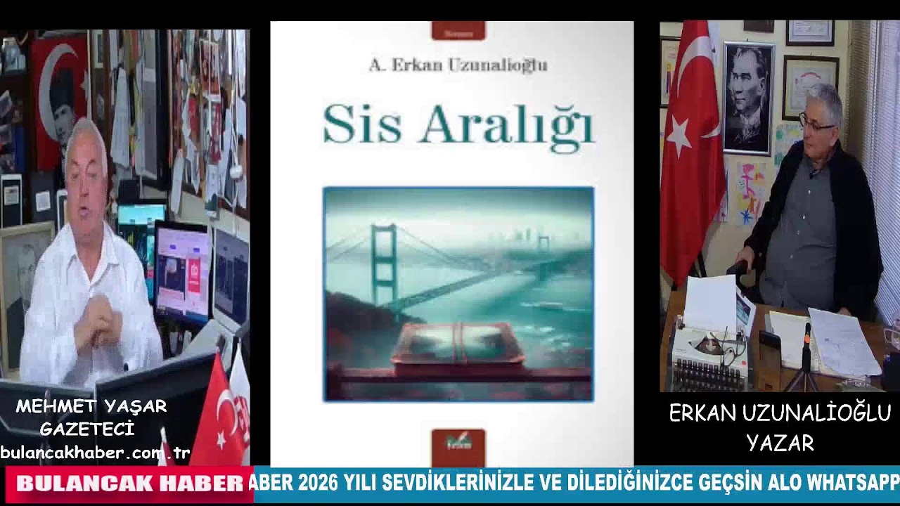 20 ŞUBAT 2026 CUMA SAAT:17.00 BH KONUĞU SİS ARALIĞI YAZARI BULANCAKLI ERKAN UZUNALİOĞLU  CANLI YAYIN