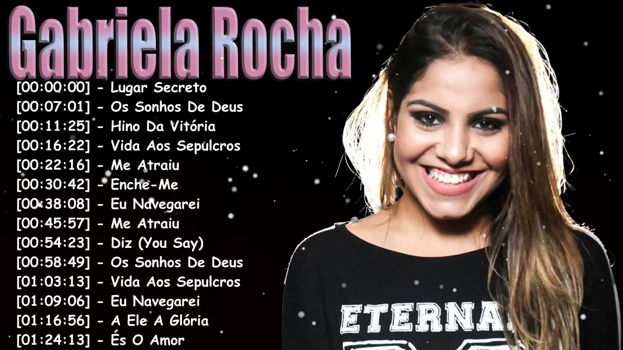 Gabriela Rocha As Melhores – Top 20 Louvores Para Oração e Intimidade