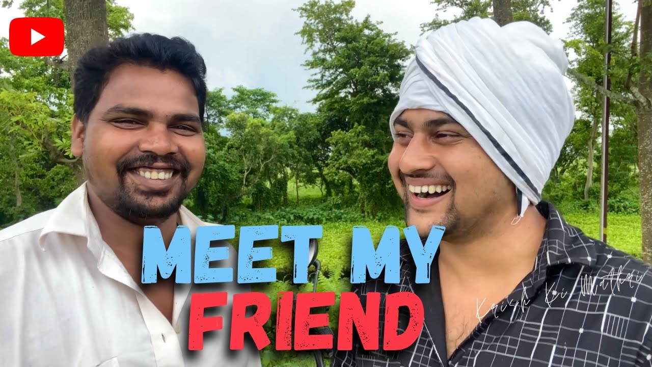 Meet My School Friend | KrishKiMathri