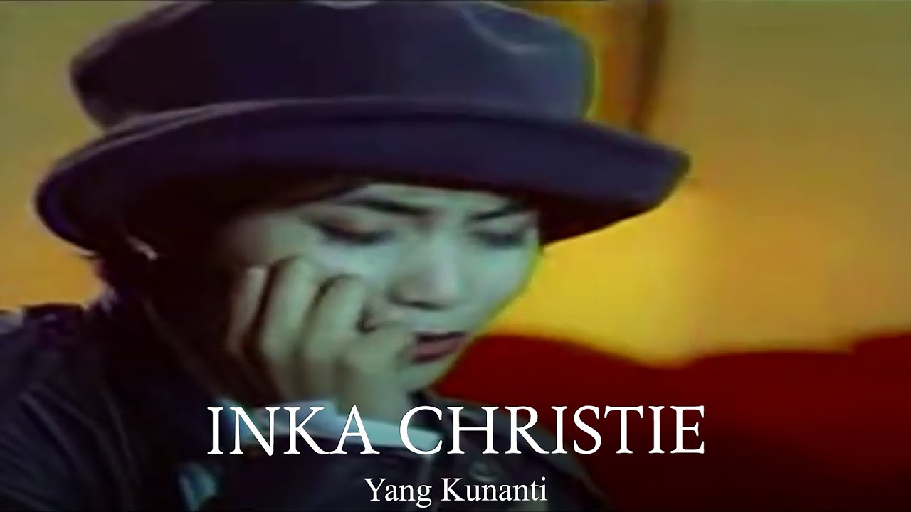 Inka Christie - Yang Kunanti (Remastered Audio)