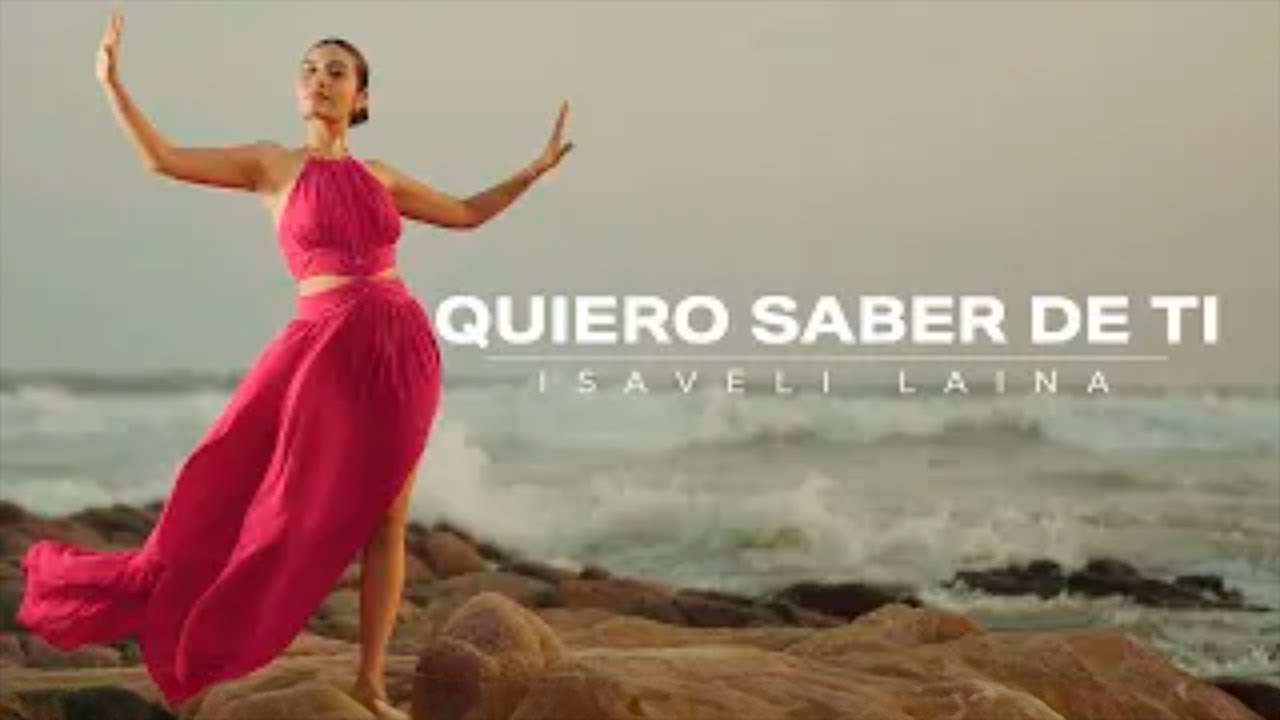 Isaveli Laina - Quiero Saber De Ti (Video Oficial)