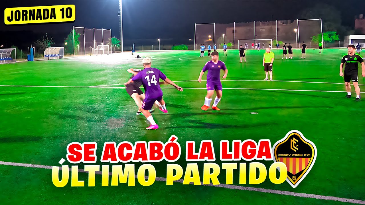 ⚽️ &Uacute;LTIMO PARTIDO!!! *LIGA F&Uacute;TBOL J10* Crazy Crew FC