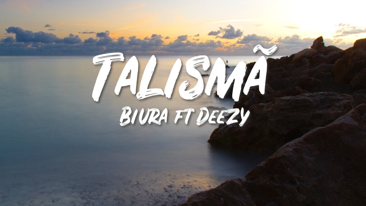 Biura - Talism&atilde; ft Deezy + letra
