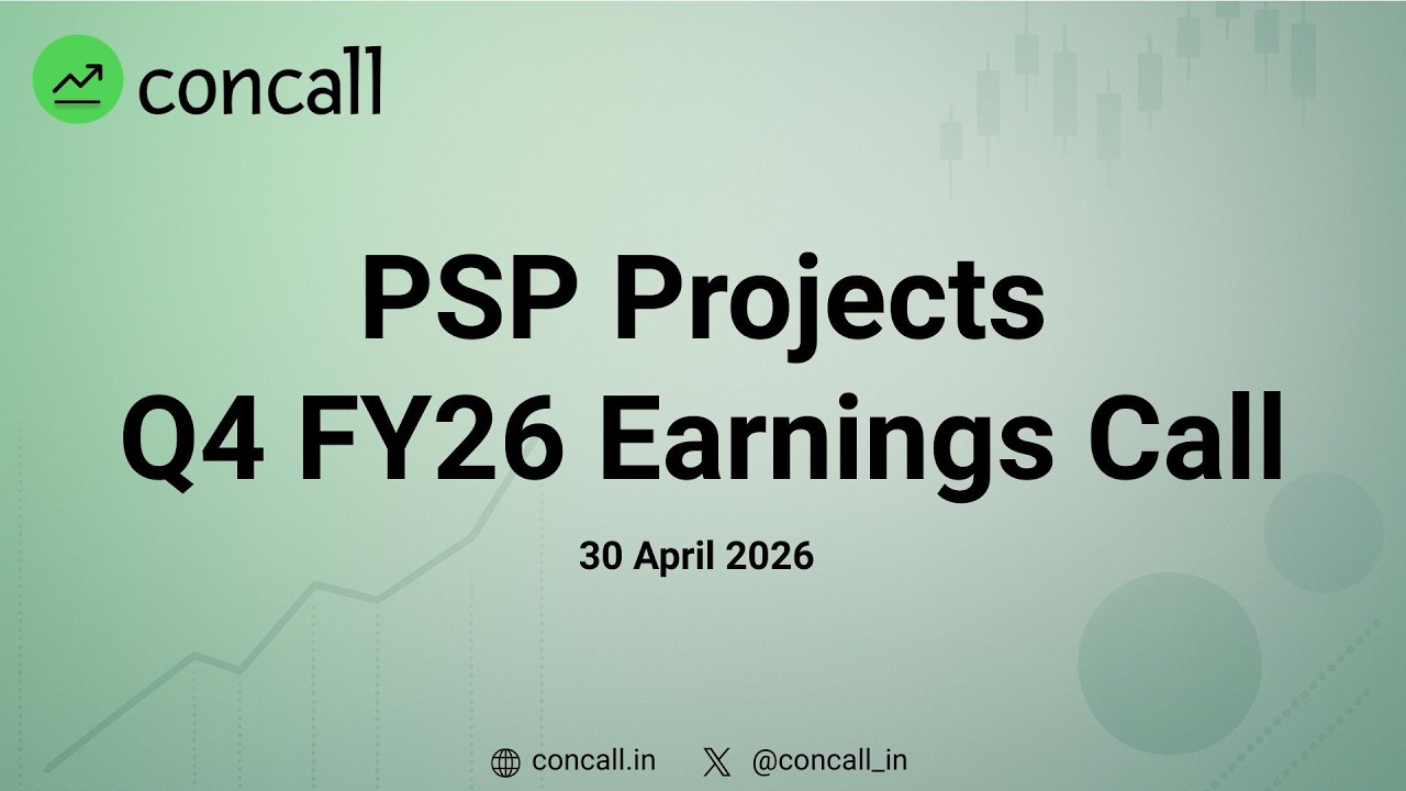 PSP Projects Q4 FY26 Earnings Conference Call | Concall.in