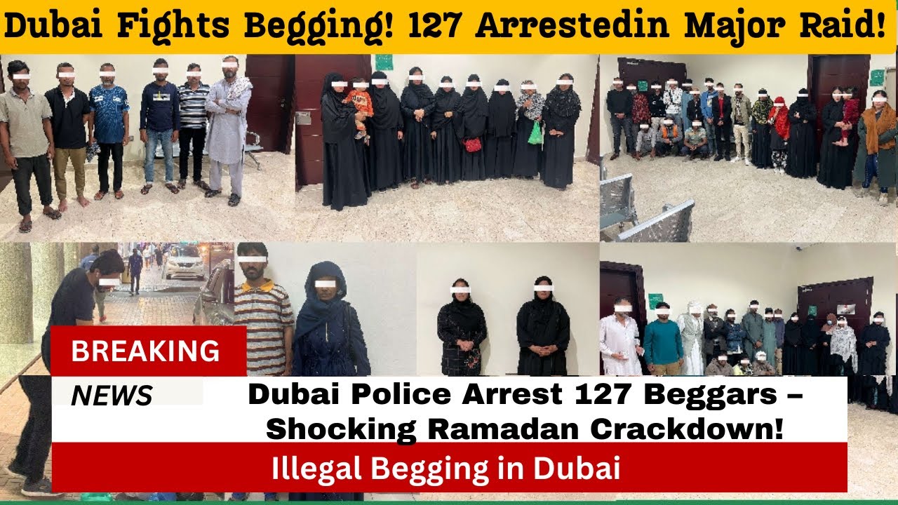 Dubai Police Arrest 127 Beggars &ndash; Shocking Ramadan Crackdown!