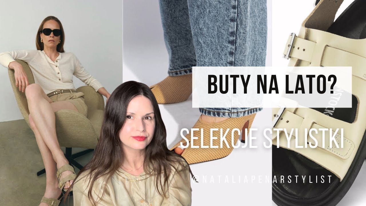 Jakie BUTY na Lato?🌴🩴Stylowe, Minimalistyczne, Jakościowe, Ponadczasowe! 38 Stylowych Selekcji!🔥