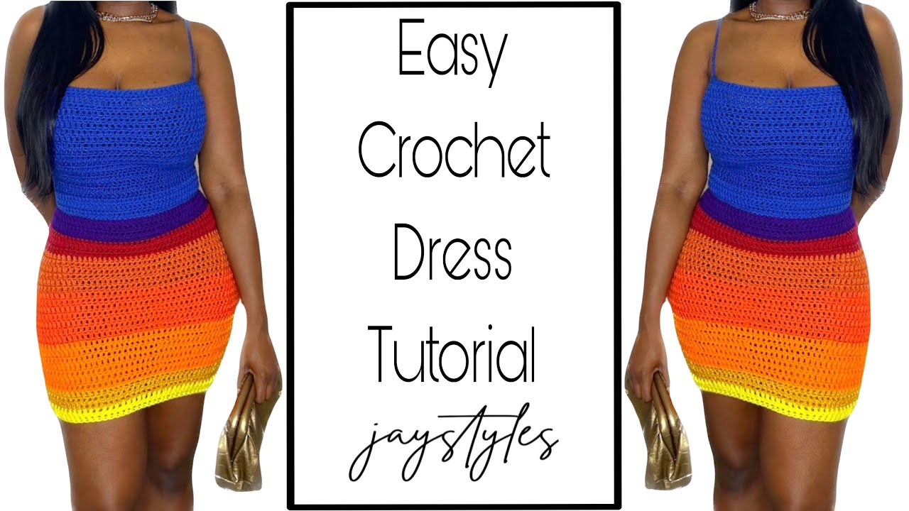 Easy Crochet Dress Tutorial | JayStyles